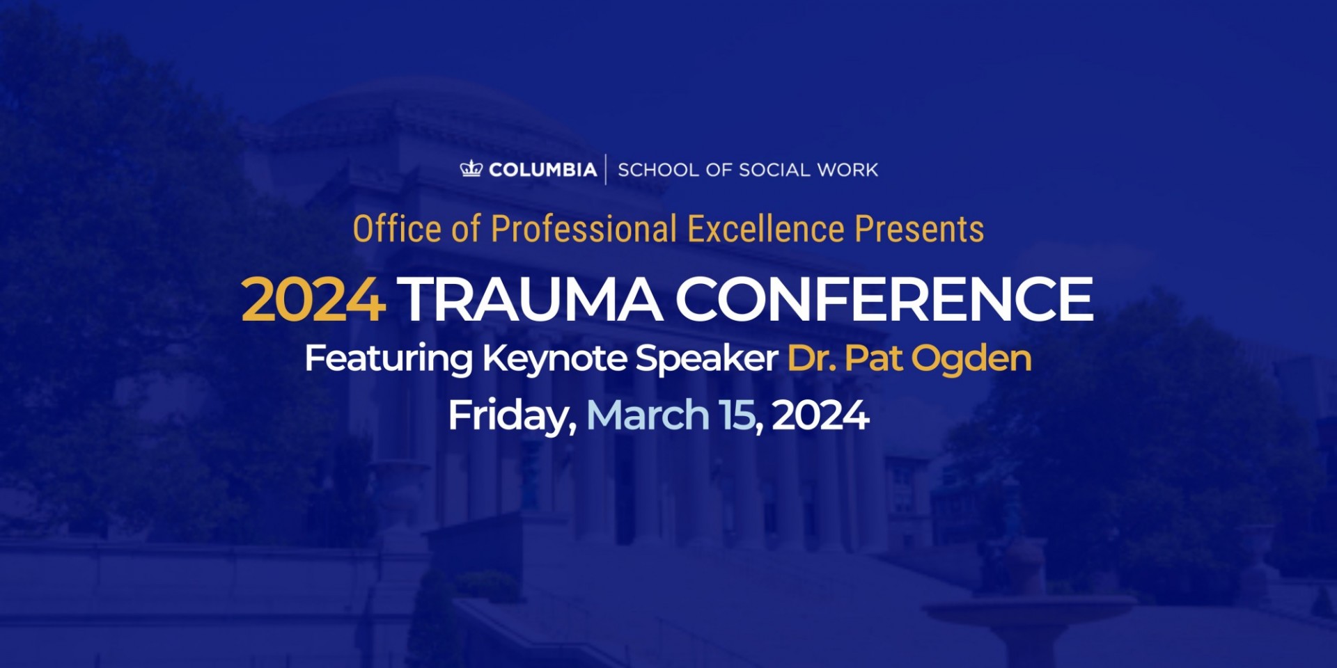 CSSW 2024 Trauma Conference Office of Professional Excellence